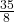 \frac {35} {8}