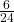 \frac {6} {24}