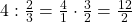 4: \frac 2 {3} = \frac 4 {1} \cdot \frac 3 {2} = \frac {12}{2}