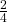 \frac 2 {4}