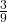 \frac 3 {9}