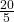 \frac {20} {5}