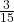 \frac {3} {15}